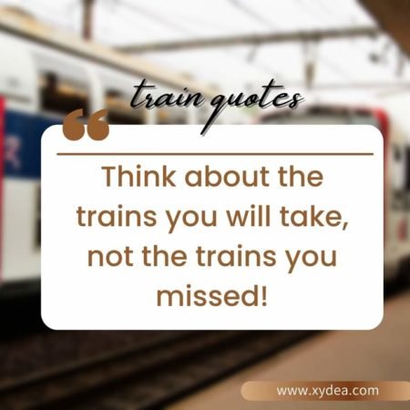 Top 32 Train Travel Quotes, Captions and Sayings