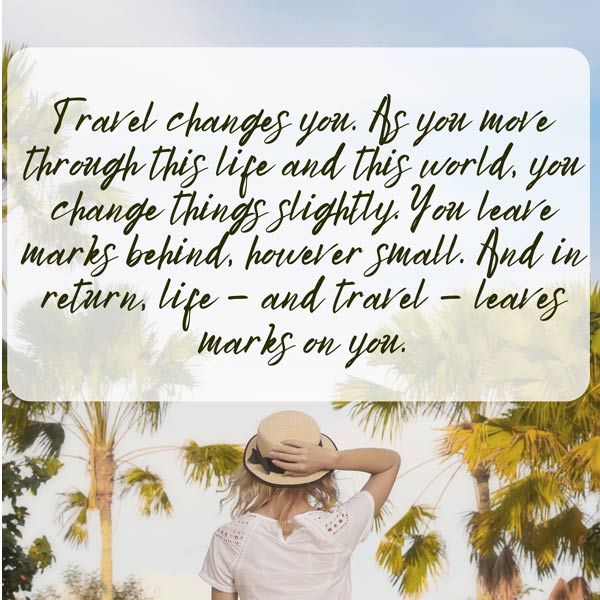 Travel changes you