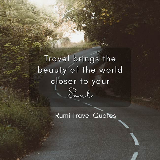 Rumi Travel quotes Travel and Soul